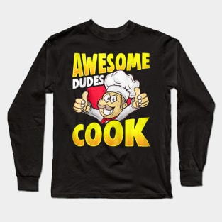 Awesome Dudes Cook Long Sleeve T-Shirt